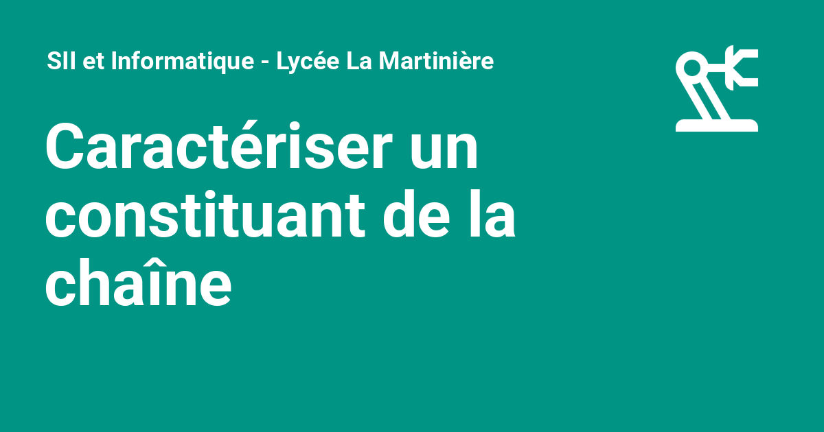 Caractériser un constituant de la chaîne d’information. - SII et ...