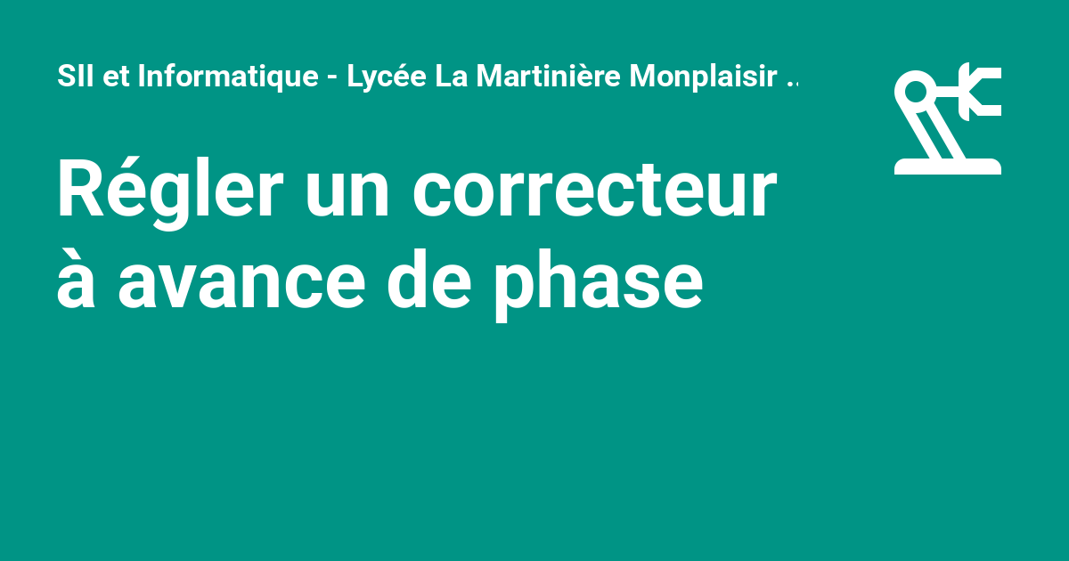 Régler un correcteur à avance de phase SII et Informatique Lycée La — free download